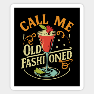 Call Me Old Fashioned. Coctail Retro Magnet